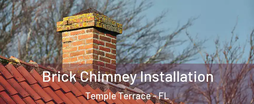  Brick Chimney Installation Temple Terrace - FL