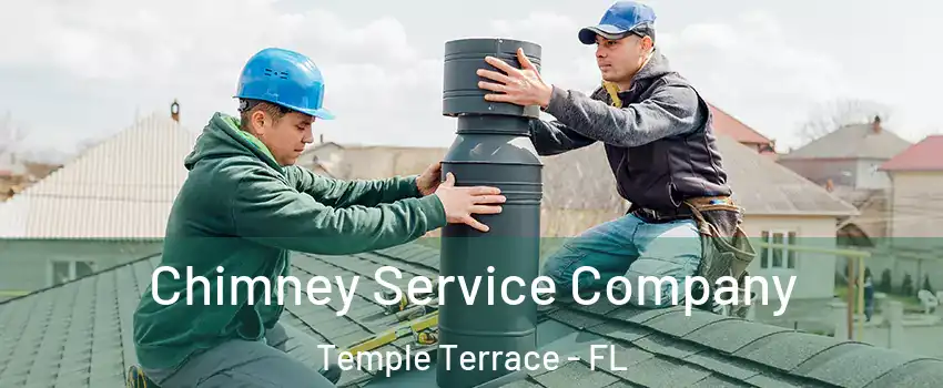  Chimney Service Company Temple Terrace - FL