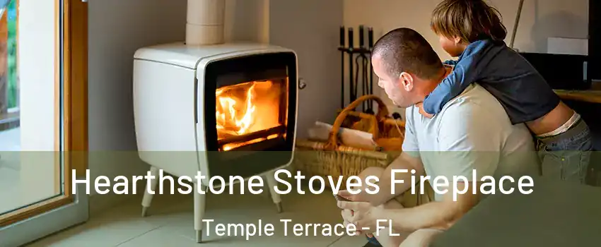  Hearthstone Stoves Fireplace Temple Terrace - FL