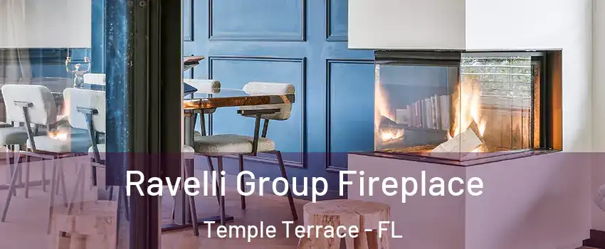  Ravelli Group Fireplace Temple Terrace - FL