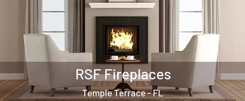  RSF Fireplaces Temple Terrace - FL